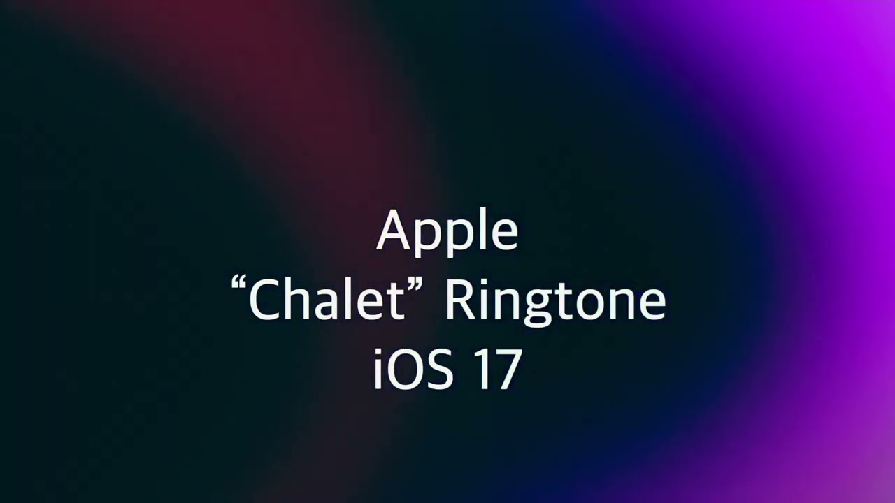 Apple âChaletâ Ringtone (iOS 17) - YouTube