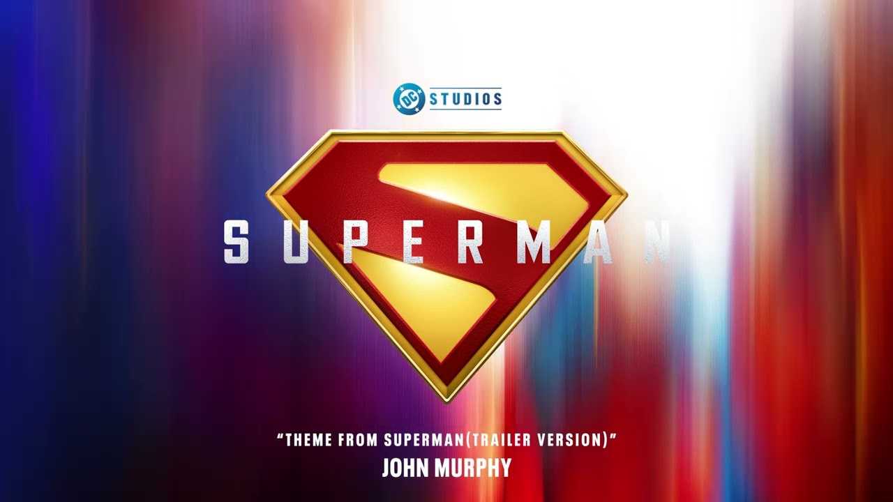 Superman Soundtrack (2025) | Theme from Superman (Trailer Version) - John Murphy | WaterTower Music - YouTube